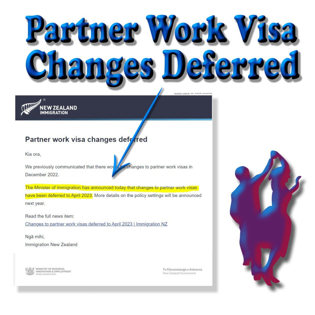 Good news – Partner Work Visa Changes&nbsp;Deferred